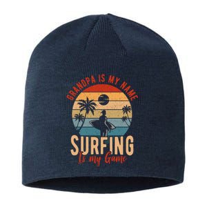 Grandpa Is My Name Surfing Is My Game Sustainable Beanie