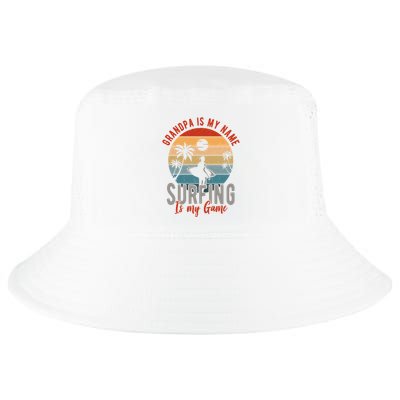 Grandpa Is My Name Surfing Is My Game Cool Comfort Performance Bucket Hat
