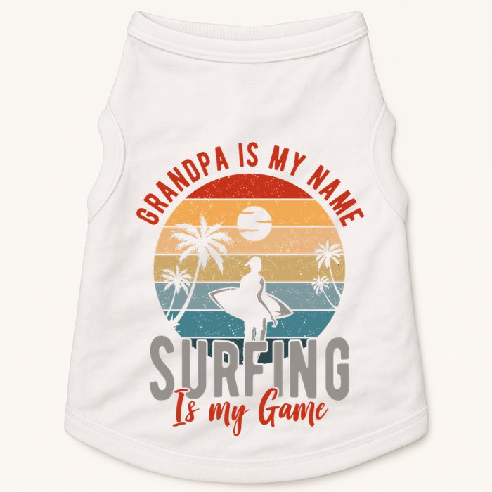 Grandpa Is My Name Surfing Is My Game Doggie Tank