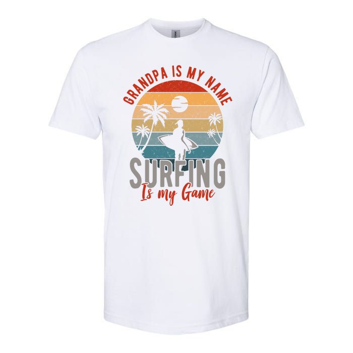 Grandpa Is My Name Surfing Is My Game Softstyle CVC T-Shirt