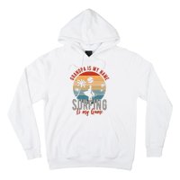 Grandpa Is My Name Surfing Is My Game Hoodie