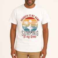 Grandpa Is My Name Surfing Is My Game Tall T-Shirt