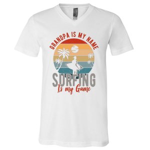 Grandpa Is My Name Surfing Is My Game V-Neck T-Shirt