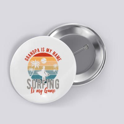 Grandpa Is My Name Surfing Is My Game Button