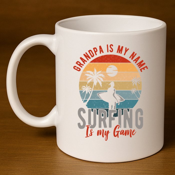 Grandpa Is My Name Surfing Is My Game 11oz C Handle Ceramic Mug
