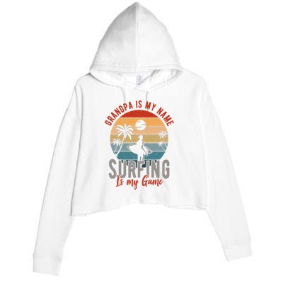 Grandpa Is My Name Surfing Is My Game Crop Fleece Hoodie