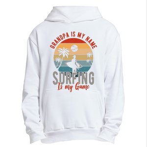 Grandpa Is My Name Surfing Is My Game Urban Pullover Hoodie