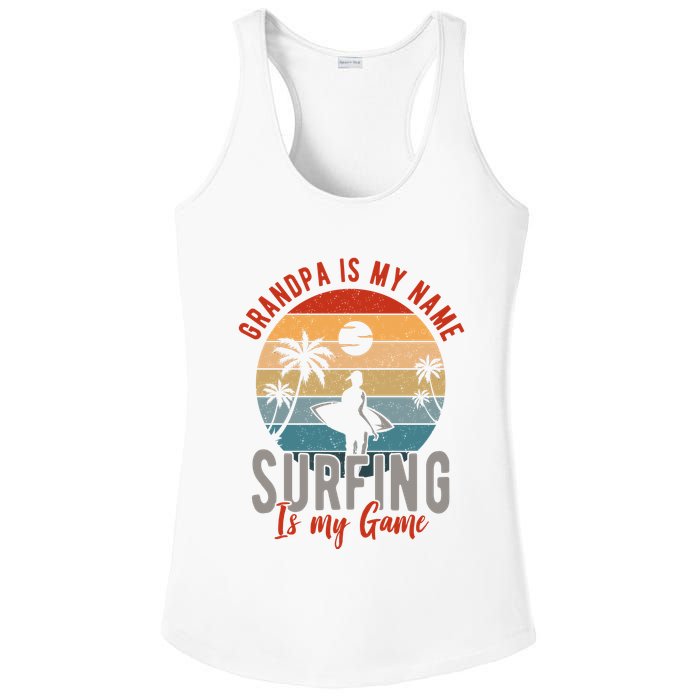 Grandpa Is My Name Surfing Is My Game Ladies PosiCharge Competitor Racerback Tank