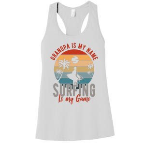 Grandpa Is My Name Surfing Is My Game Women's Racerback Tank