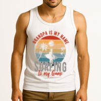 Grandpa Is My Name Surfing Is My Game Tank Top