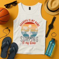 Grandpa Is My Name Surfing Is My Game Tank Top