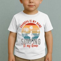 Grandpa Is My Name Surfing Is My Game Toddler T-Shirt