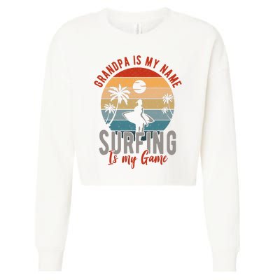 Grandpa Is My Name Surfing Is My Game Cropped Pullover Crew