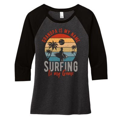 Grandpa Is My Name Surfing Is My Game Women's Tri-Blend 3/4-Sleeve Raglan Shirt