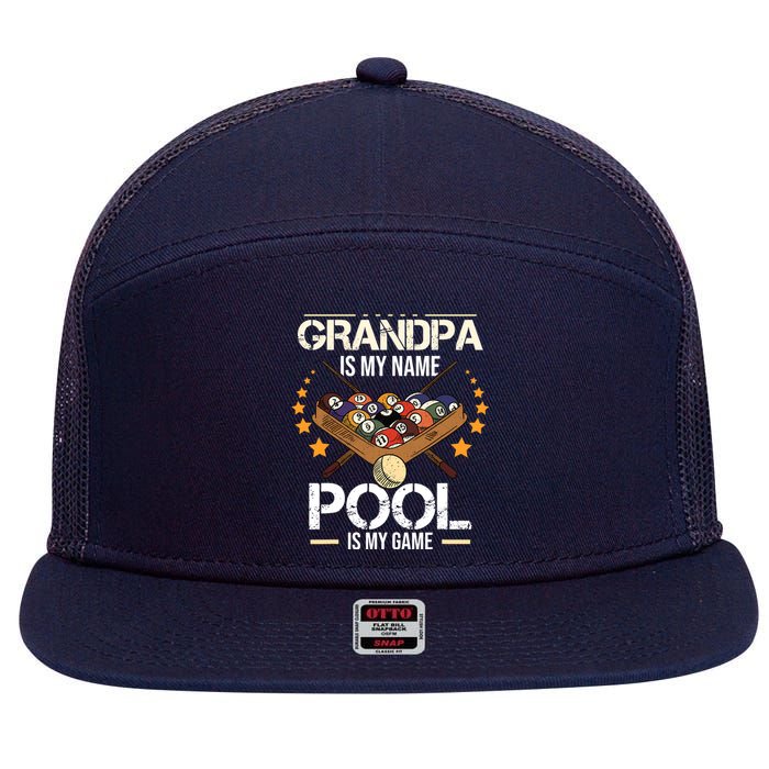 Grandpa Is My Name Pool Is My Game | Funny Billiard Player 7 Panel Mesh Trucker Snapback Hat