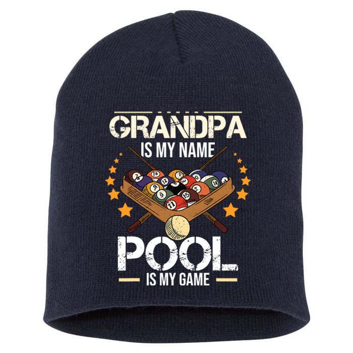 Grandpa Is My Name Pool Is My Game | Funny Billiard Player Short Acrylic Beanie