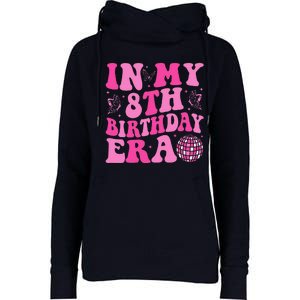 Groovy In My 8th Birthday Era Eight 8 Years Old Birthday Womens Funnel Neck Pullover Hood