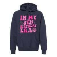 Groovy In My 8th Birthday Era Eight 8 Years Old Birthday Premium Hoodie