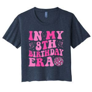 Groovy In My 8th Birthday Era Eight 8 Years Old Birthday Women's Crop Top Tee