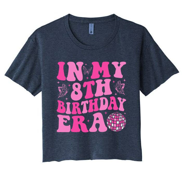 Groovy In My 8th Birthday Era Eight 8 Years Old Birthday Women's Crop Top Tee