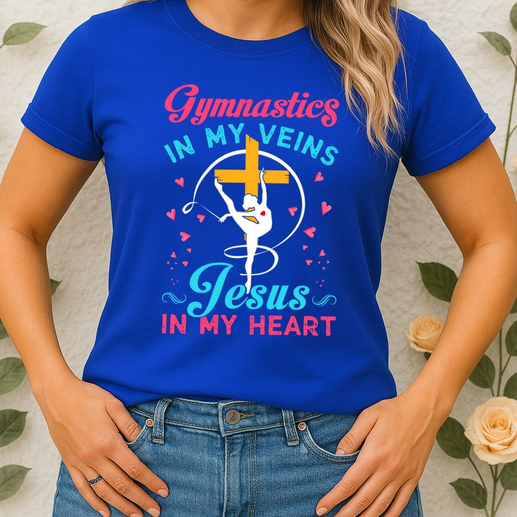 Gymnastics In My Veins Jesus In My Heart Funny Gift Womens T-Shirt
