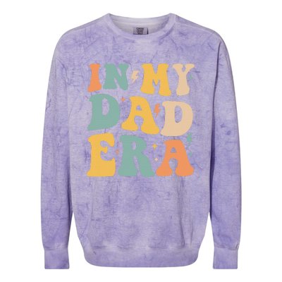 Groovy In My Dad Era Funny Dad Father Daddy Era Colorblast Crewneck Sweatshirt