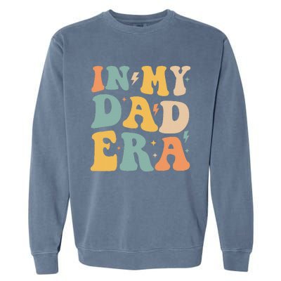 Groovy In My Dad Era Funny Dad Father Daddy Era Garment-Dyed Sweatshirt