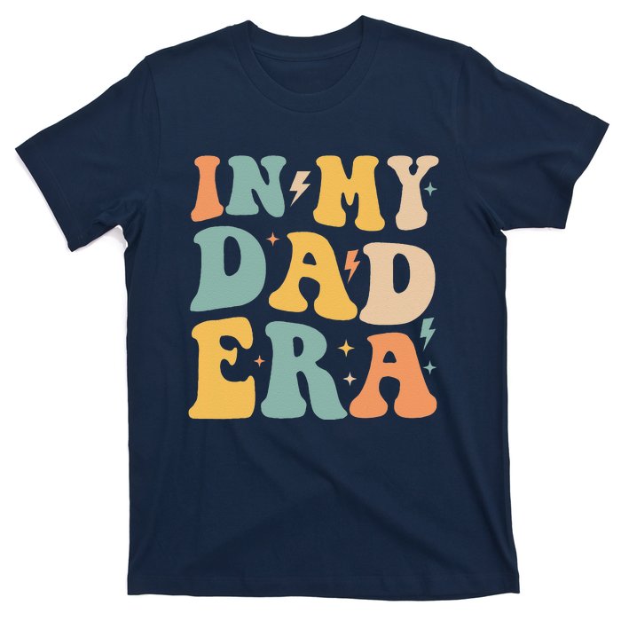 Groovy In My Dad Era Funny Dad Father Daddy Era T-Shirt