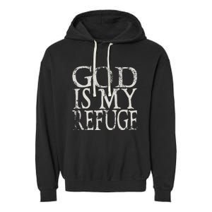 God Is My Refuge Jesus Christian Bible Garment-Dyed Fleece Hoodie