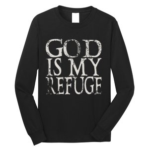 God Is My Refuge Jesus Christian Bible Long Sleeve Shirt