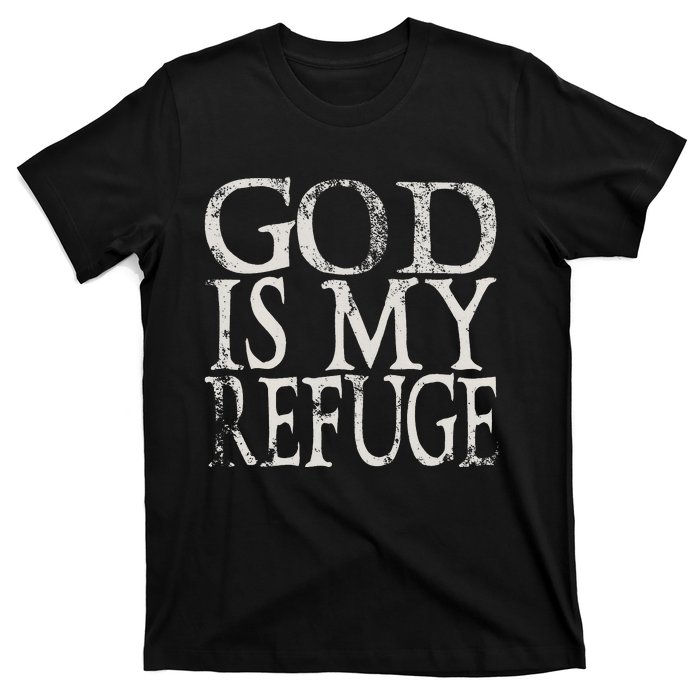 God Is My Refuge Jesus Christian Bible T-Shirt