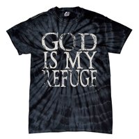 God Is My Refuge Jesus Christian Bible Tie-Dye T-Shirt