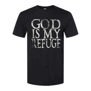 God Is My Refuge Jesus Christian Bible Softstyle CVC T-Shirt