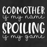 Godmother Is My Name Spoiling Is My Game Funny Godmother 7 Panel Mesh Trucker Snapback Hat