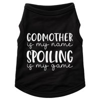 Godmother Is My Name Spoiling Is My Game Funny Godmother Doggie Tank