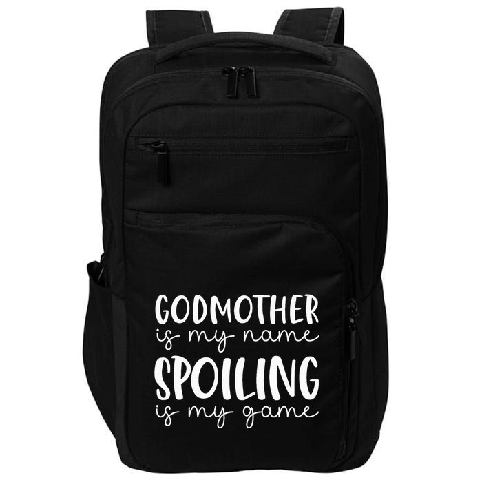 Godmother Is My Name Spoiling Is My Game Funny Godmother Impact Tech Backpack