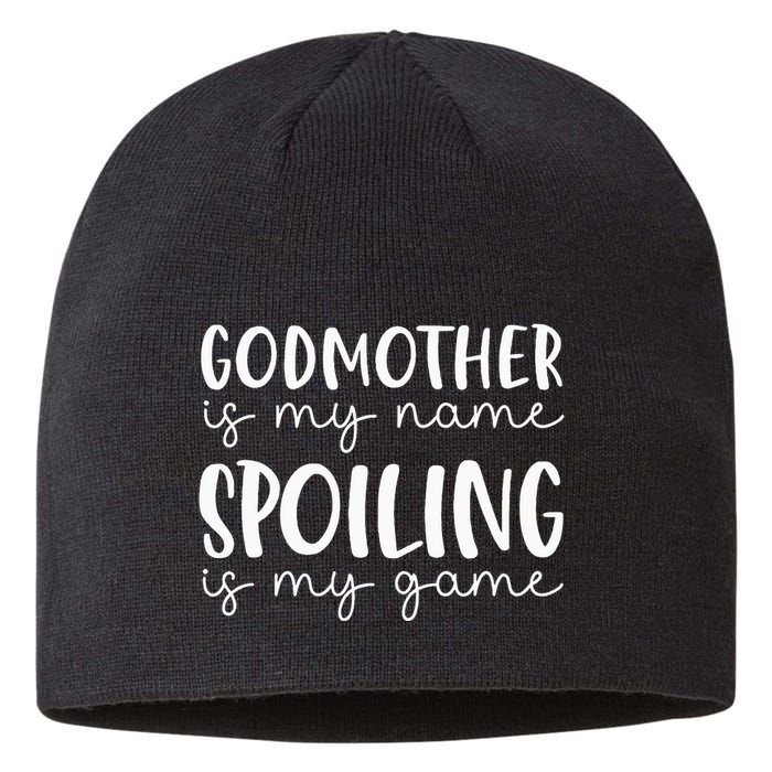 Godmother Is My Name Spoiling Is My Game Funny Godmother Sustainable Beanie