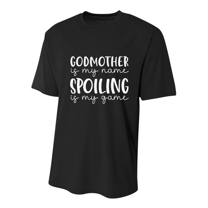 Godmother Is My Name Spoiling Is My Game Funny Godmother Youth Performance Sprint T-Shirt