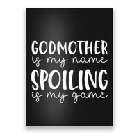 Godmother Is My Name Spoiling Is My Game Funny Godmother Poster