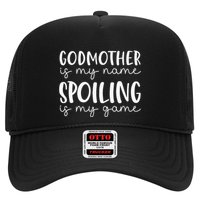 Godmother Is My Name Spoiling Is My Game Funny Godmother Trucker Hat