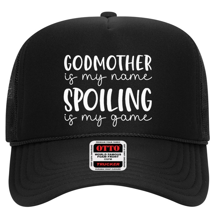 Godmother Is My Name Spoiling Is My Game Funny Godmother Trucker Hat
