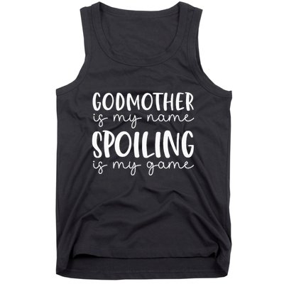 Godmother Is My Name Spoiling Is My Game Funny Godmother Tank Top