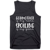 Godmother Is My Name Spoiling Is My Game Funny Godmother Tank Top
