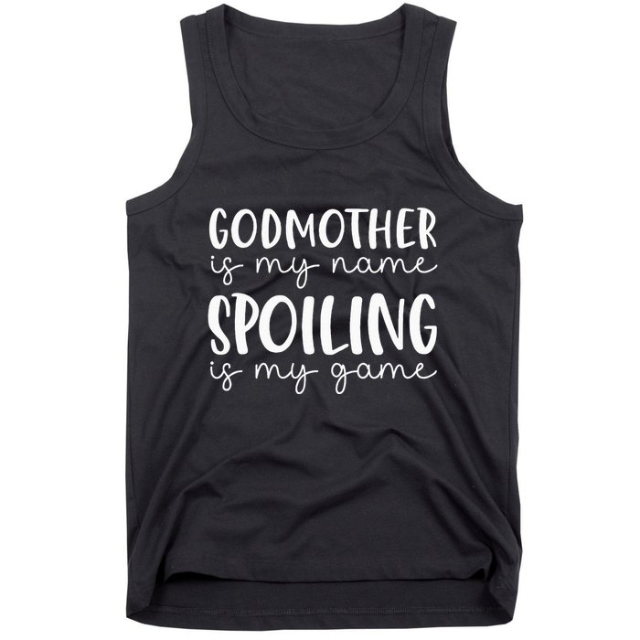 Godmother Is My Name Spoiling Is My Game Funny Godmother Tank Top