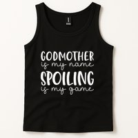 Godmother Is My Name Spoiling Is My Game Funny Godmother Tank Top