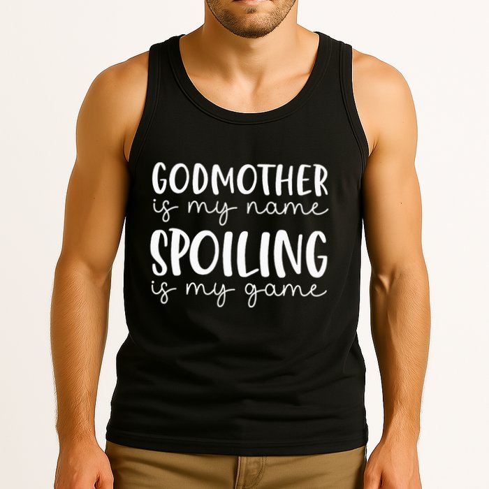 Godmother Is My Name Spoiling Is My Game Funny Godmother Tank Top