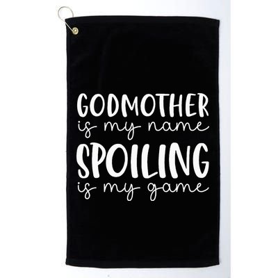 Godmother Is My Name Spoiling Is My Game Funny Godmother Golf Towel
