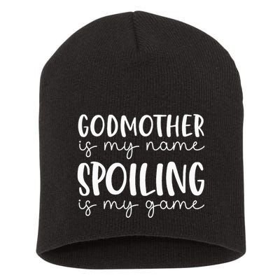 Godmother Is My Name Spoiling Is My Game Funny Godmother Short Acrylic Beanie