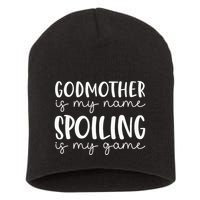 Godmother Is My Name Spoiling Is My Game Funny Godmother Short Acrylic Beanie