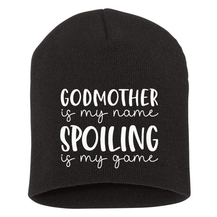 Godmother Is My Name Spoiling Is My Game Funny Godmother Short Acrylic Beanie